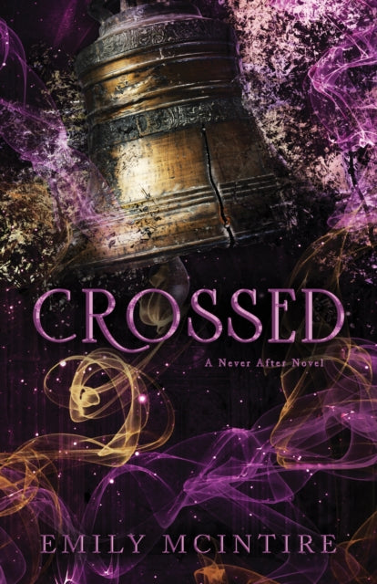 Book cover for Crossed by Emily McIntire, featuring a bell and purple smoke.