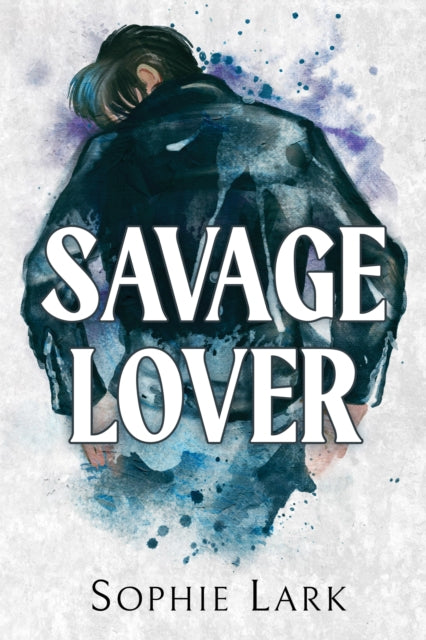 Book cover for Savage Lover by Sophie Lark, featuring a person in a leather jacket.
