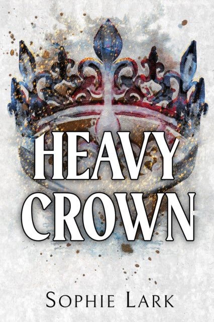 Book cover for "Heavy Crown" by Sophie Lark, featuring a watercolor crown.
