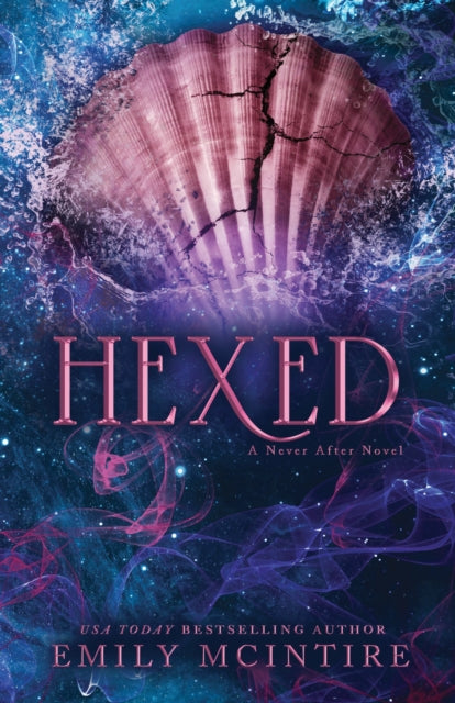 Book cover for Hexed by Emily McIntire, featuring a cracked seashell.