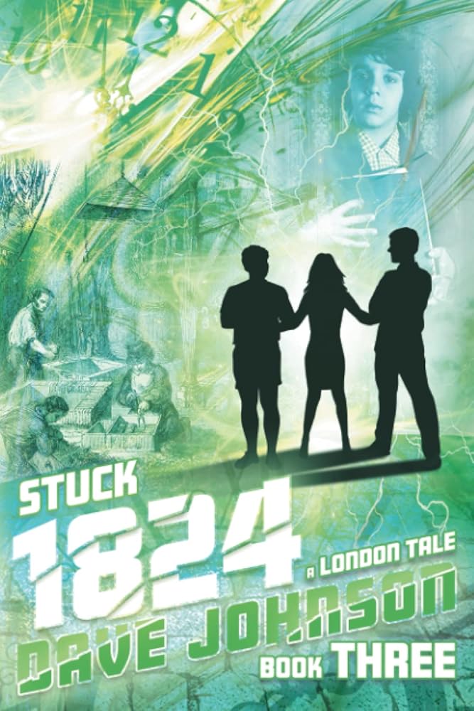 Stuck 1824: A London Tale (Stuck time travel adventure stories) cover image