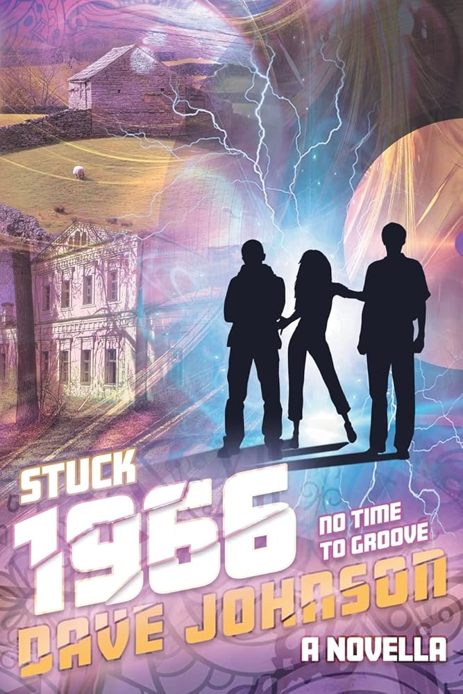 Stuck 1966: No Time To Groove (Stuck time travel adventure stories) cover image