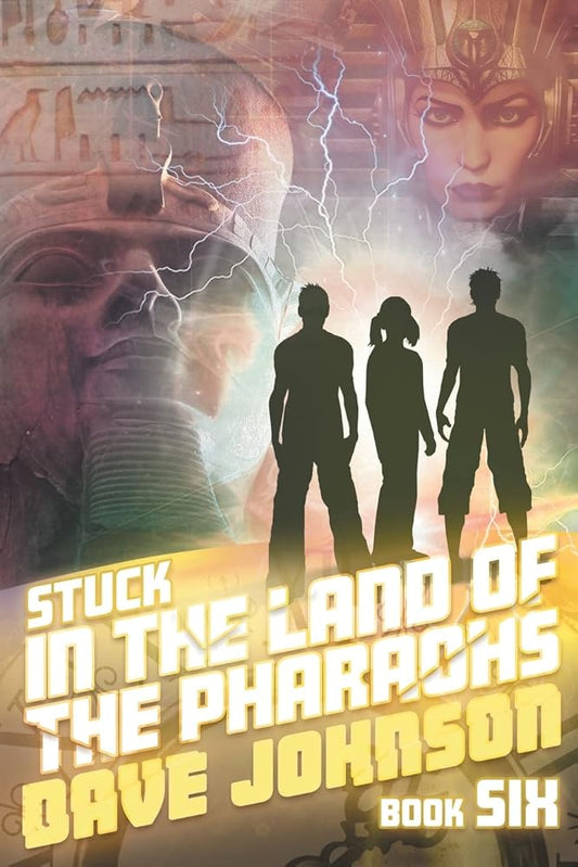 Stuck in the Land of the Pharaohs (Stuck time travel adventure stories) cover image
