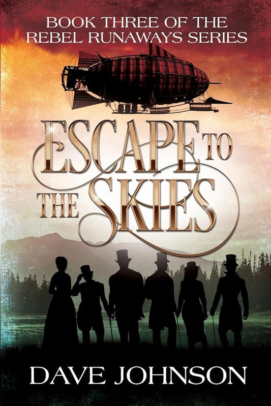 Escape To the Skies: A Victorian Steampunk Adventure (The Rebel Runaways) cover image
