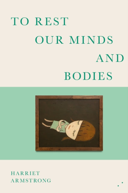 Book cover with title "To Rest Our Minds and Bodies" and author "Harriet Armstrong".