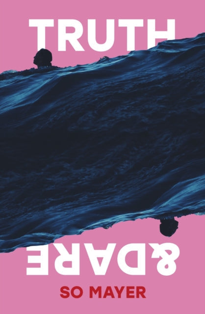 Book cover for Truth & Dare by So Mayer with a person in dark water and pink background.