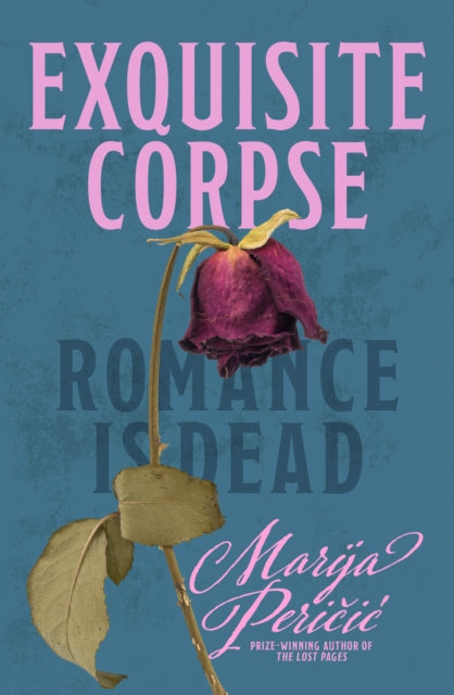 Exquisite Corpse book cover with a dried rose and pink text.