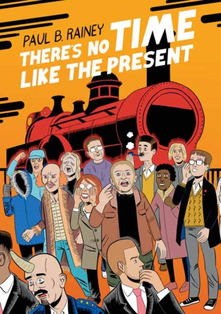 A graphic novel cover with a train and a crowd of people, titled "There's No Time Like the Present".
