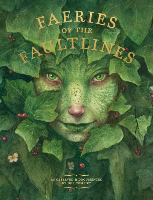 Book cover for Faeries of the Faultlines with a green fae face peeking through leaves.