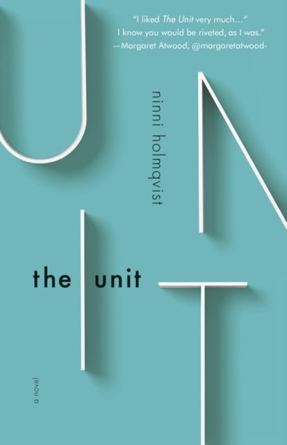 The Unit by Ninni Holmqvist book cover with large white letters forming "UNIT".