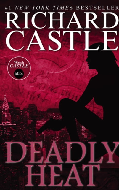 Book cover for Deadly Heat by Richard Castle featuring a silhouette of a woman with a gun.