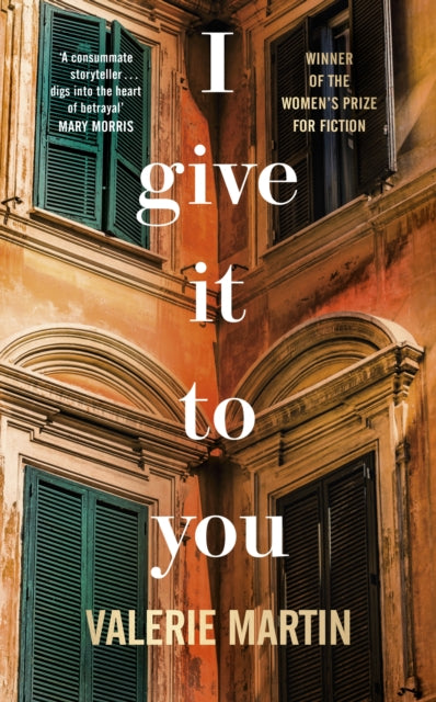 Book cover for "I Give It To You" by Valerie Martin.