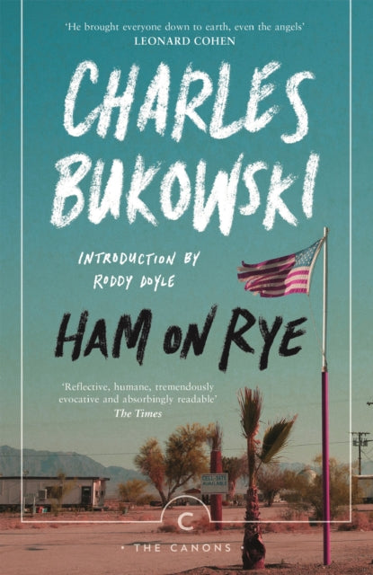 Ham on Rye by Charles Bukowski, with an introduction by Roddy Doyle.