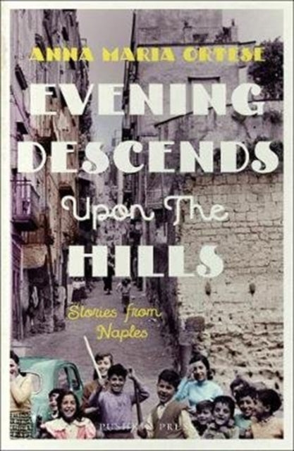 Evening Descends Upon the Hills: Stories from Naples book cover.