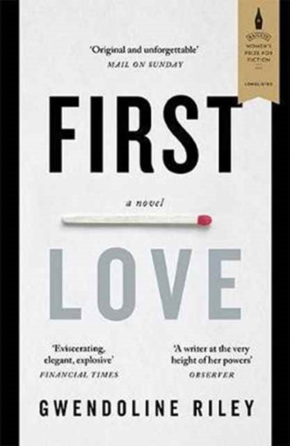 First Love by Gwendoline Riley book cover with a matchstick.
