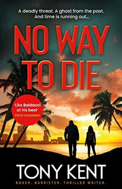 Book cover for "No Way to Die" by Tony Kent, featuring a sunset over a city with palm trees.