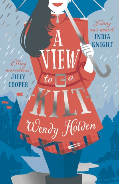 Book cover for "A View to a Kilt" by Wendy Holden featuring a woman in a red coat and kilt.