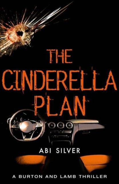 The Cinderella Plan book cover with a bullet hole and car interior.