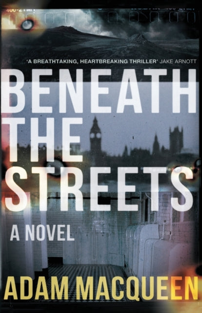 Beneath the Streets by Adam Macqueen, a thriller novel cover.