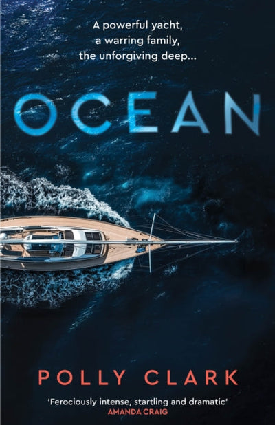 Ocean : The new novel from the prize-winning author of Larchfield