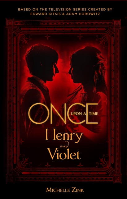 Book cover for Once Upon a Time - Henry and Violet by Michelle Zink.