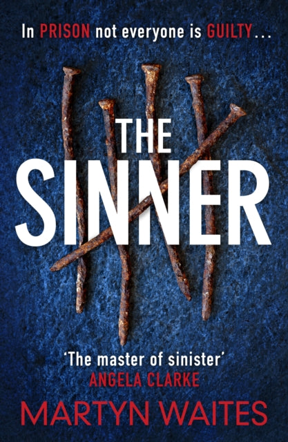 Book cover for The Sinner by Martyn Waites, featuring rusty nails.