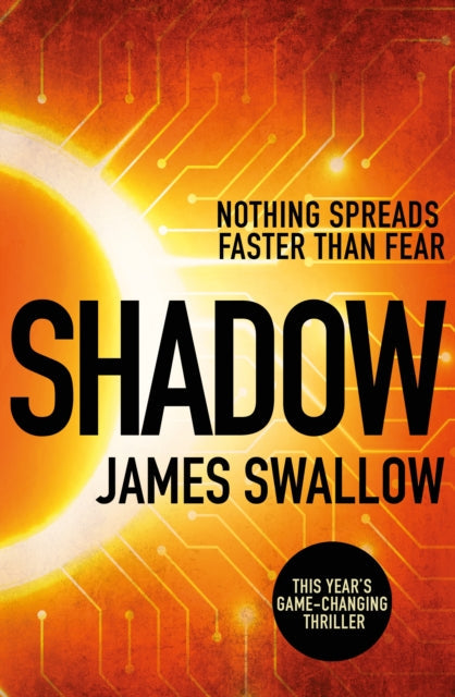 Book cover for Shadow by James Swallow, featuring a circuit board design and the tagline "Nothing spreads faster than fear".