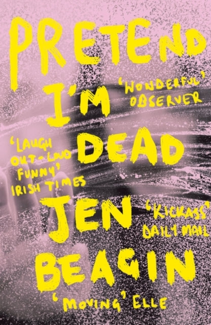 Pretend I'm Dead book cover with yellow text on a pink and black background.