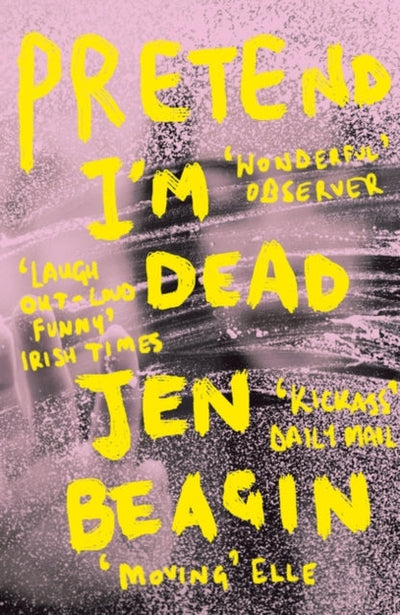 Pretend I'm Dead : FROM THE AUTHOR OF BIG SWISS
