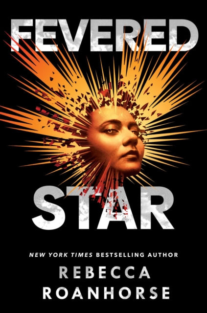 Fevered Star book cover with a woman's face exploding into an orange starburst.