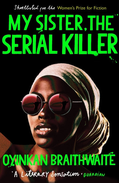 Book cover for My Sister, the Serial Killer featuring a woman in sunglasses.