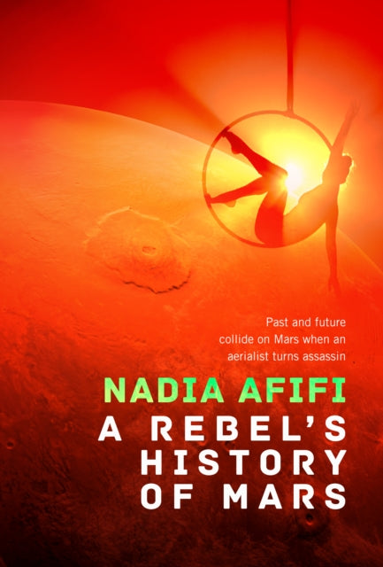 A Rebel's History of Mars book cover featuring an aerialist on Mars.
