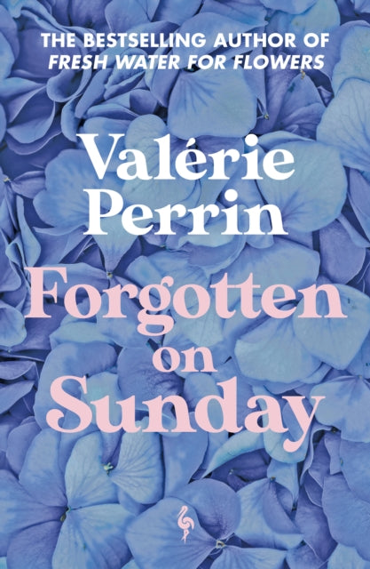 Book cover for Forgotten on Sunday by Valérie Perrin, featuring blue hydrangeas.