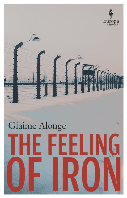 Book cover for "The Feeling of Iron" featuring barbed wire and a watchtower.