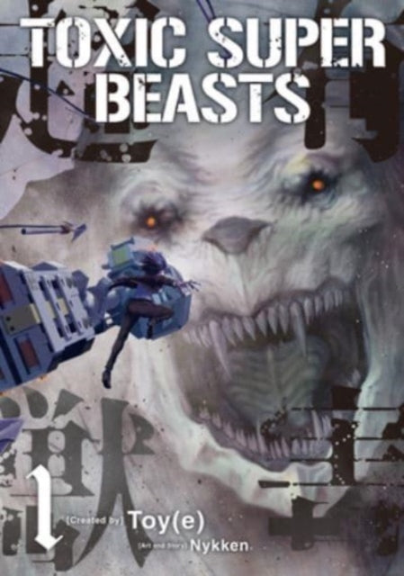 Toxic Super Beasts Vol. 1 manga cover featuring a large monster and a small figure.