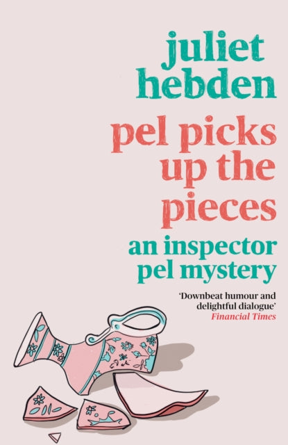 Book cover for "Pel Picks Up the Pieces" by Juliet Hebden.