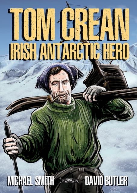 Tom Crean Irish Antarctic Hero graphic novel cover.