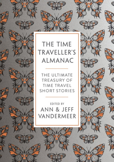 The Time Traveller's Almanac : 100 Stories Brought to You From the Future