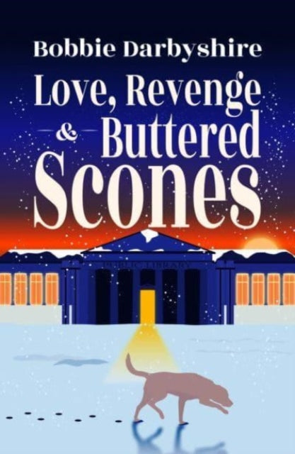 Book cover for Love, Revenge & Buttered Scones with a dog in the snow.