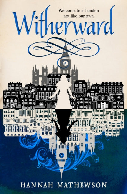 Book cover for Witherward by Hannah Mathewson featuring a silhouette of a woman and London skyline.