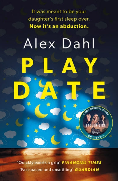 Playdate : the gripping domestic thriller about every parents' worst nightmare, streaming as THE STOLEN GIRL on Disney+