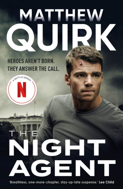 Book cover for The Night Agent by Matthew Quirk, featuring a man in front of the White House.