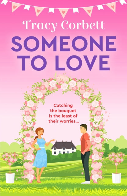 Book cover for "Someone to Love" featuring a wedding arch and couple.