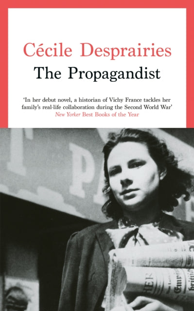 The Propagandist book cover with a black and white photo of a woman holding newspapers.