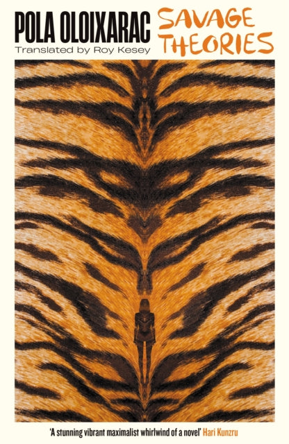 Book cover for Savage Theories by Pola Oloixarac with tiger stripes.