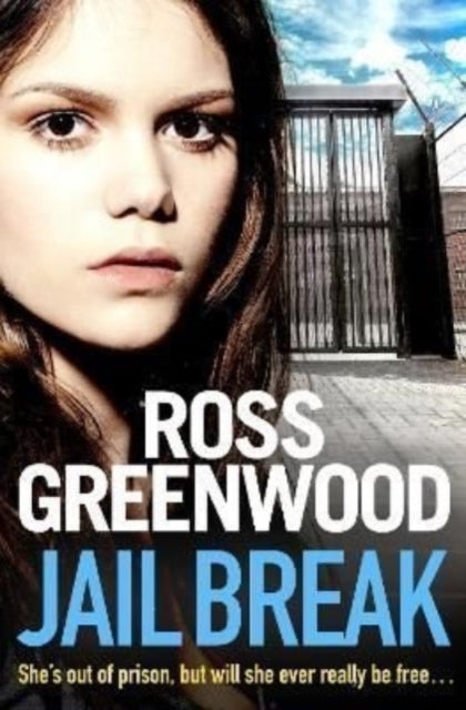 Book cover for "Jail Break" by Ross Greenwood featuring a woman's face and a prison gate.