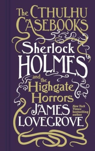The Cthulhu Casebooks Sherlock Holmes and the Highgate Horrors book cover.