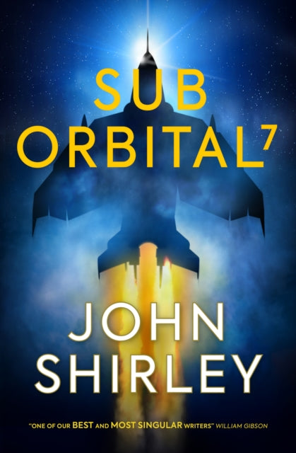 Book cover for SubOrbital 7 by John Shirley featuring a spacecraft.