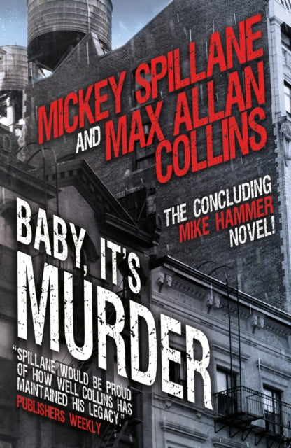 Baby, It's Murder, a Mike Hammer novel by Mickey Spillane and Max Allan Collins.