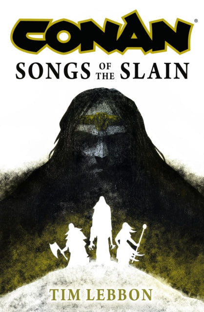 Conan: Songs of the Slain book cover featuring a silhouette of Conan and three figures.